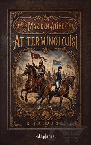 Maziden Atiye At Terminolojisi – Uğur Karcıoğlu – Kitap Arası kitap kapağı