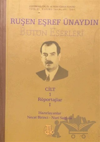 Ruşen Eşref Ünaydın Bütün Eserleri Cilt: 1 – Kolektif – Türk Dil Kurumu Yayınları kitap kapağı
