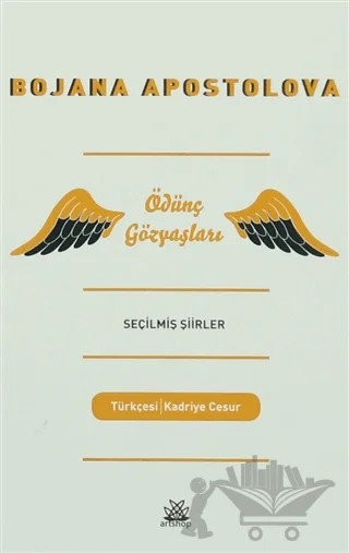 Ödünç Gözyaşları Seçilmiş Şiirler – Bojana Apostolova – Artshop Yayıncılık kitap kapağı