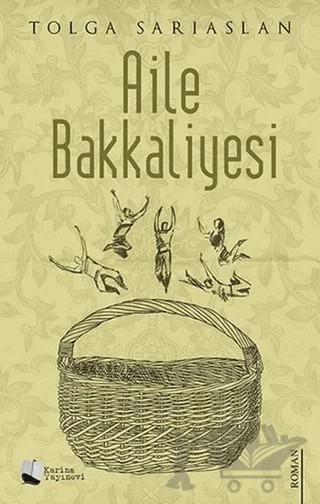 Aile Bakkaliyesi – Tolga Sarıaslan – Karina Yayınevi kitap kapağı