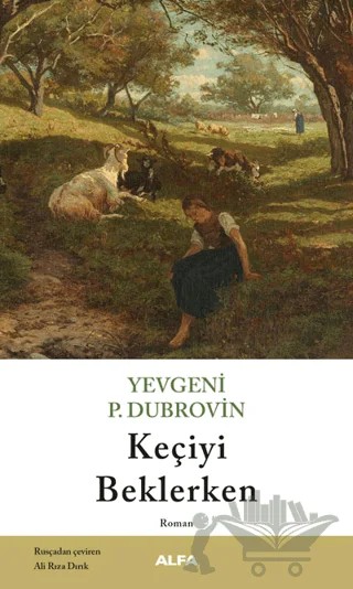 Keçiyi Beklerken – Yevgeniy Panteleyeviç Dubrovin – Alfa Yayınları kitap kapağı