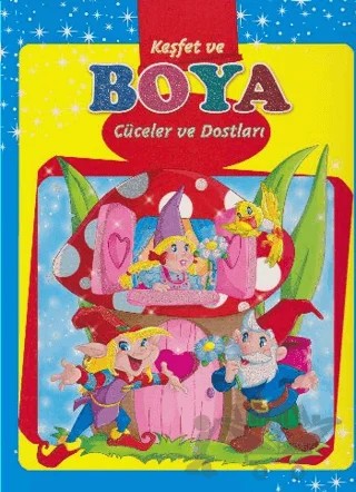Keşfet ve Boya - Cüceler ve Dostları – Kolektif – Parıltı Yayınları kitap kapağı