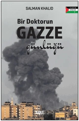 Bir Doktorun Gazze Günlüğü – Salman Khalid – Duruş Yayınları kitap kapağı