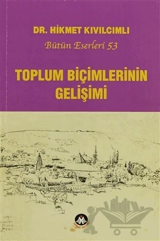 Toplum Biçimlerinin Gelişimi – Hikmet Kıvılcımlı – Sosyal İnsan Yayınları kitap kapağı