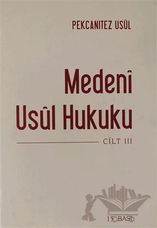 Medeni Usul Hukuku 3.Cilt – Hakan Pekcanıtez, Hülya Taş Korkmaz, Mine Akkan, Muhammet Özekes – On İki Levha Yayınları kitap kapağı