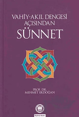 Vahiy-Akıl Dengesi Açısından Sünnet – Mehmet Erdoğan – Marmara Üniversitesi İlahiyat Fakültesi Vakfı kitap kapağı