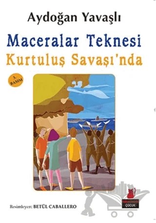 Maceralar Teknesi Kurtuluş Savaşı'nda – Aydoğan Yavaşlı – Kırmızı Kedi Çocuk kitap kapağı