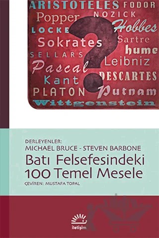 Batı Felsefesindeki 100 Temel Mesele – Michael Bruce, Steven Barbone – İletişim Yayınevi kitap kapağı