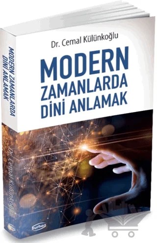 Modern Zamanlarda Dini Anlamak – Cemal Külünkoğlu – Burhan Yayınları kitap kapağı