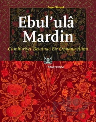 Ebul’ ula Mardin – Sezer Şimşek – Kitap Yayınevi kitap kapağı