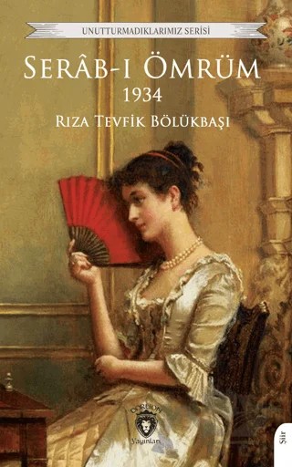 Serab-ı Ömrüm – Rıza Tevfik Bölükbaşı – Dorlion Yayınları kitap kapağı