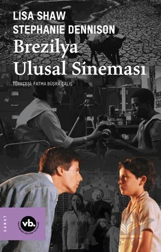 Brezilya Ulusal Sineması – Lisa Shaw, Stephanie Dennison – Vakıfbank Kültür Yayınları kitap kapağı