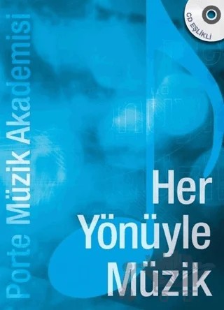 Her Yönüyle Müzik – Övünç Yaman, Tunç Volkan Konya, Vuslat Çifdal – Porte Müzik Eğitim Merkezi kitap kapağı
