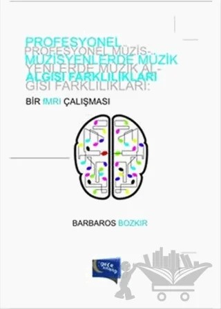 Profesyonel Müzisyenlerde Müzik Algısı Farklılıkları – Barbaros Bozkır – Gece Kitaplığı kitap kapağı