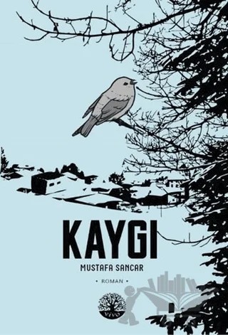 Kaygı – Mustafa Sancar – Vivo Yayınevi kitap kapağı