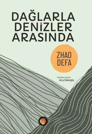 Dağlarla Denizler Arasında – Zhao Defa – Lotus Yayın Grubu kitap kapağı