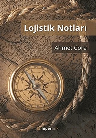 Lojistik Notları – Ahmet Cora – Hiperlink Yayınları kitap kapağı