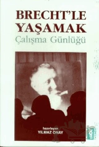 Brecht’le Yaşamak – Yılmaz Onay – Broy Yayınları kitap kapağı