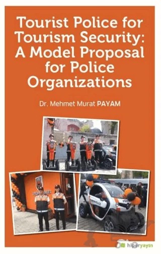 Tourist Police For Tourism Security: A Model Proposal For Police Organizations – Mehmet Murat Payam – Hiperlink Yayınları kitap kapağı