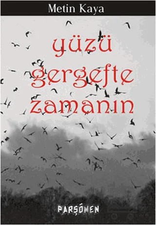 Yüzü Gergefte Zamanın – Metin Kaya – Parşömen Yayınları kitap kapağı