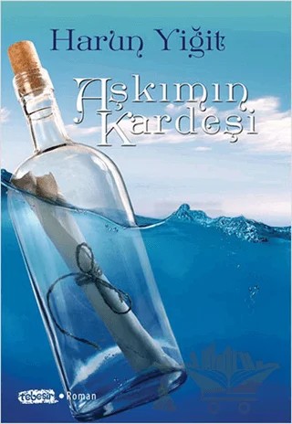 Aşkımın Kardeşi – Harun Yiğit – Tebeşir Yayınları kitap kapağı