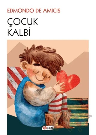 Çocuk Kalbi – Edmondo De Amıcıs – Teen Yayıncılık kitap kapağı