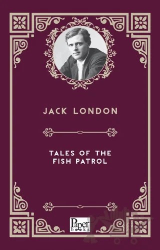 Tales of the Fish Patrol – Jack London – Paper Books kitap kapağı