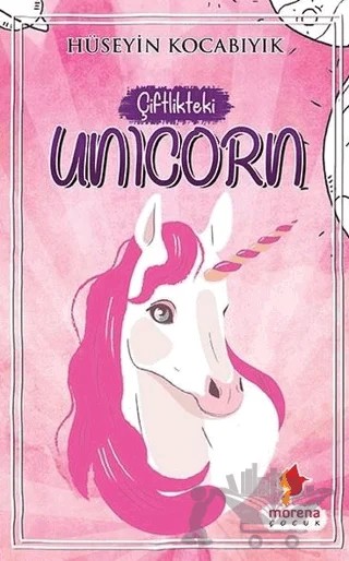 Çiftlikteki Unicorn – Hüseyin Kocabıyık – Morena Yayınevi kitap kapağı