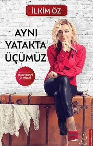 Aynı Yatakta Üçümüz – İlkim Öz – Destek Yayınları kitap kapağı