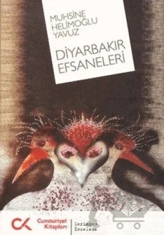Diyarbakır Efsaneleri – Muhsine Helimoğlu Yavuz – Cumhuriyet Kitapları kitap kapağı