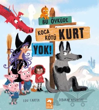Bu Öyküde Koca Kötü Kurt Yok – Lou Carter – Eksik Parça Yayınları kitap kapağı
