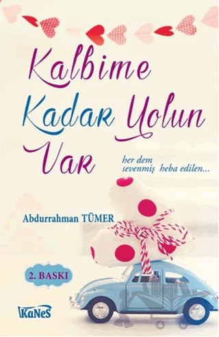 Kalbime Kadar Yolun Var – Abdurrahman Tümer – Kanes Yayınları kitap kapağı