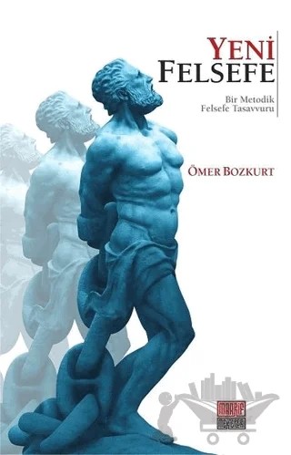 Yeni Felsefe – Ömer Bozkurt – Maarif Mektepleri kitap kapağı
