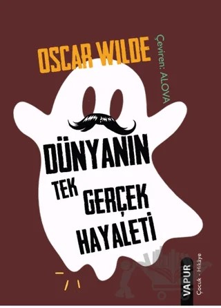 Dünyanın Tek Gerçek Hayaleti – Oscar Wılde – Vapur Yayınları kitap kapağı