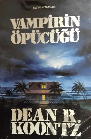 Vampirin Öpücüğü – Dean R. Koontz – Altın Kitaplar kitap kapağı