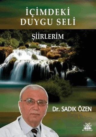 İçimdeki Duygu Seli – Sadık Özen – Artshop Yayıncılık kitap kapağı