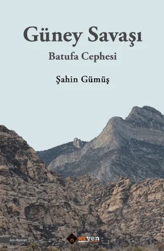 Güney Savaşı - Batufa Cephesi – Şahin Gümüş – Aryen Yayınları kitap kapağı