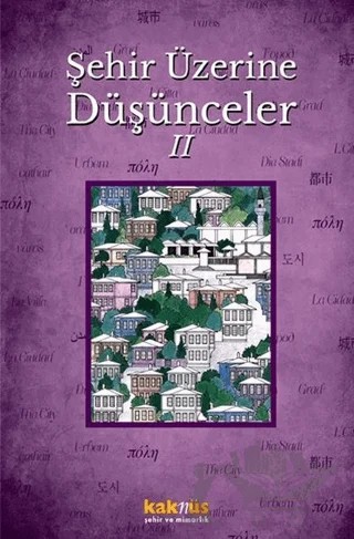 Şehir Üzerine Düşünceler 2 – Hasan Taşçı, Nureddin Nebati – Kaknüs Yayınları kitap kapağı
