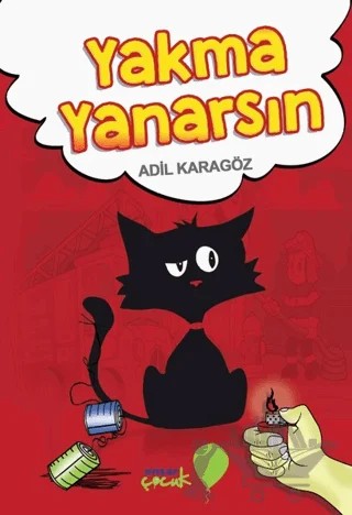Yakma Yanarsın – Adil Karagöz – Ensar Neşriyat kitap kapağı