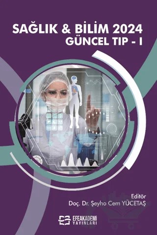 Sağlık & Bilim 2024: Güncel Tıp-1 – Şeyho Cem Yücetaş – Efe Akademi Yayınları kitap kapağı