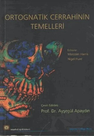 Ortognatik Cerrahinin Temelleri – Malcolm Harris, Nigel Hunt – İstanbul Tıp Kitabevi kitap kapağı
