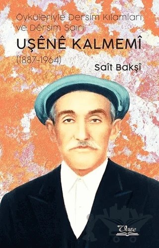 Uşene Kalmemi (1887 - 1964) – Sait Bakşi – Vate Yayınevi kitap kapağı