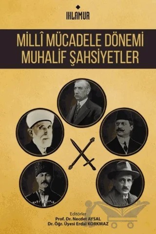 Milli Mücadele Dönemi Muhalif Şahsiyetler – Erdal Korkmaz, Necdet Aysal – Ihlamur kitap kapağı
