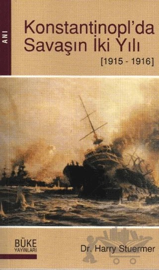 Konstantinopl'da Savaşın İki Yılı – Harry Stuermer – Büke Yayınları kitap kapağı