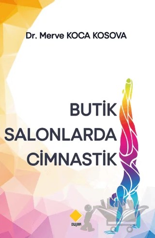 Butik Salonlarda Cimnastik – Merve Koca Kosova – Duvar Kitabevi kitap kapağı