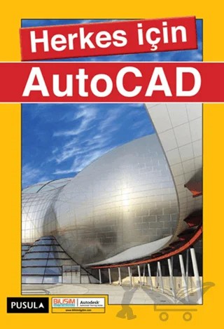 Herkes İçin AutoCAD – Kolektif – Pusula Yayıncılık kitap kapağı