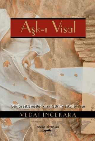 Aşk-ı Visal – Vedat İncekara – Sokak Kitapları Yayınları kitap kapağı