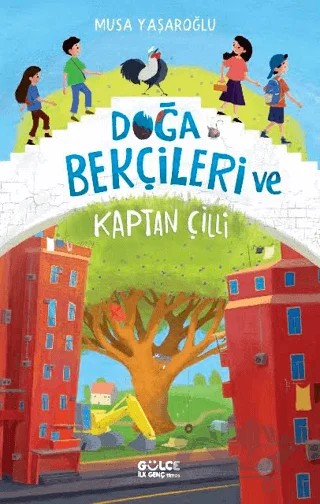 Doğa Bekçileri ve Kaptan Çilli – Musa Yaşaroğlu – Timaş Gülce İlk Genç kitap kapağı