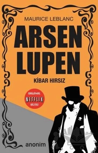 Kibar Hırsız - Arsen Lüpen – Maurice Leblanc – Anonim Yayıncılık kitap kapağı
