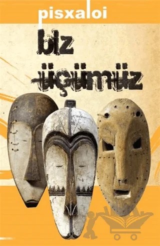 Biz Üçümüz – Pisxaloi – Platanus Publishing kitap kapağı